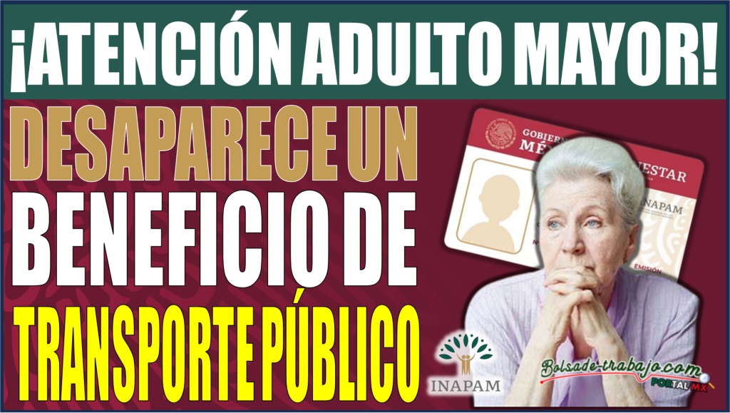 Atención Adulto Mayor Eliminan el beneficio de acceso gratuito al