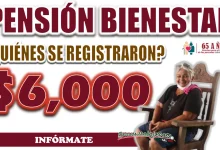 PENSIÓN BIENESTAR| ¡COMIENZAN LOS REGISTROS!