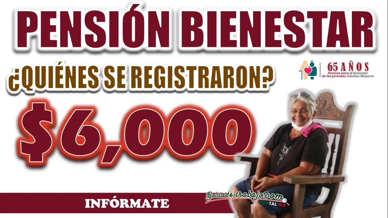 PENSIÓN BIENESTAR| ¡COMIENZAN LOS REGISTROS!