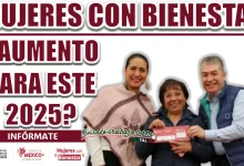 MUJERES CON BIENESTAR| ¿HABRÁ ALGÚN AUMENTO PARA LAS BENEFICIARIAS EN ESTE 2025?