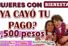 MUJERES CON BIENESTAR| CONOCE DE ESTA MANERA SI YA CAYÓ TU PAGO