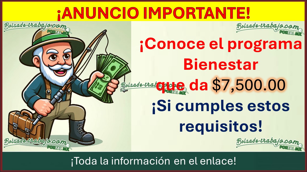 $7,500.00 MXN te da Bienestar por causar alta con solo 3 requisitos a este programa, aquí toda la información