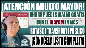 Adultos mayores con INAPAM ahora viajan gratis en más rutas de transporte público: conoce la lista completa