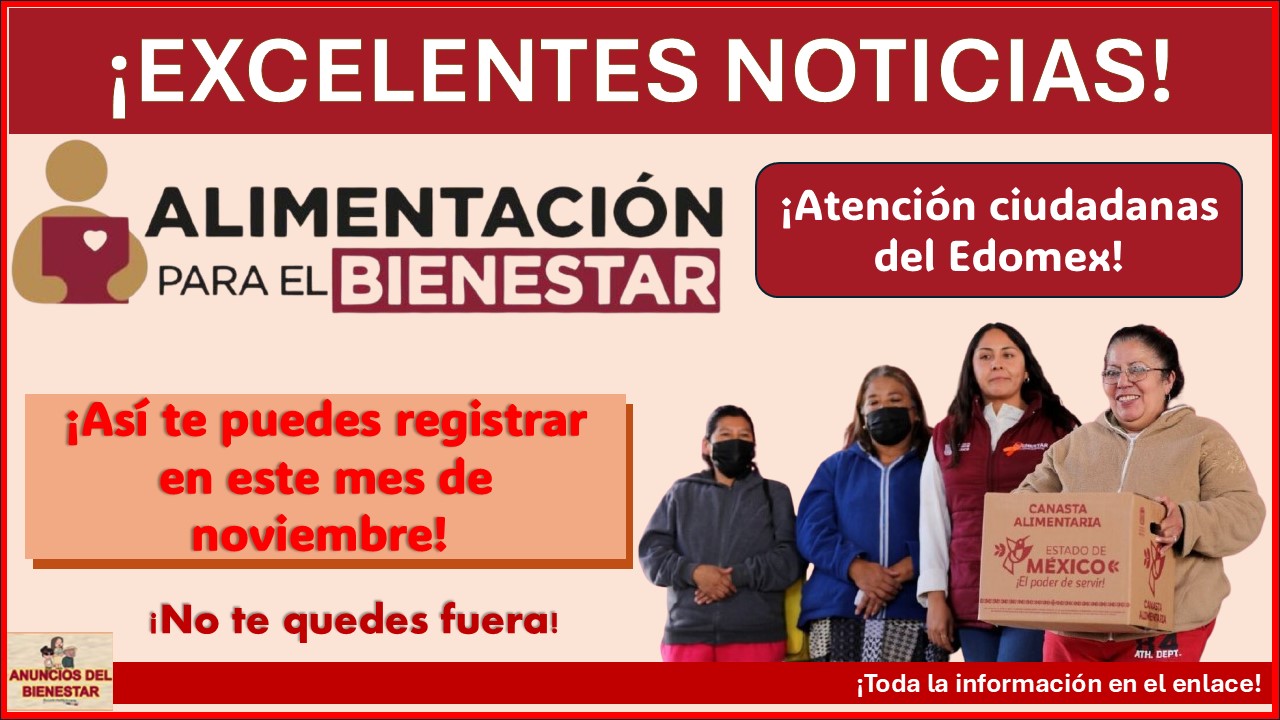 Alimentación para el Bienestar - ¡Asi te puedes registrar en este mes de noviembre! 