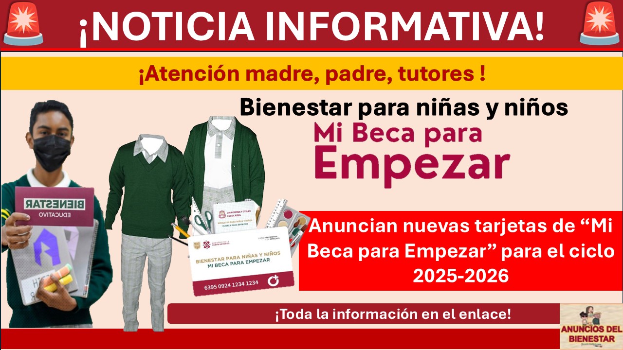 Anuncian nuevas tarjetas de “Mi Beca para Empezar” para el ciclo 2025-2026: ¡Estos son los beneficiarios! 1 Anuncian nuevas tarjetas de “Mi Beca para Empezar” para el ciclo 2025-2026: ¡Estos son los beneficiarios!