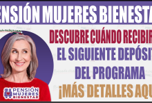 Aquí te decimos cuándo recibirás el siguiente depósito de la Pensión Mujeres Bienestar