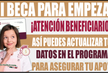 Así puedes actualizar tus datos para asegurar tu apoyo de Mi Beca para Empezar