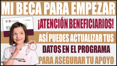 Así puedes actualizar tus datos para asegurar tu apoyo de Mi Beca para Empezar