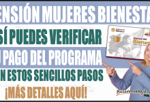 Así puedes verificar tu pago de la Pensión Mujeres Bienestar con estos sencillos pasos