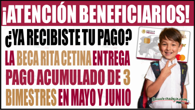 ¿Aún no te depositan? La Beca Rita Cetina entrega pago acumulado de tres bimestres en mayo y junio
