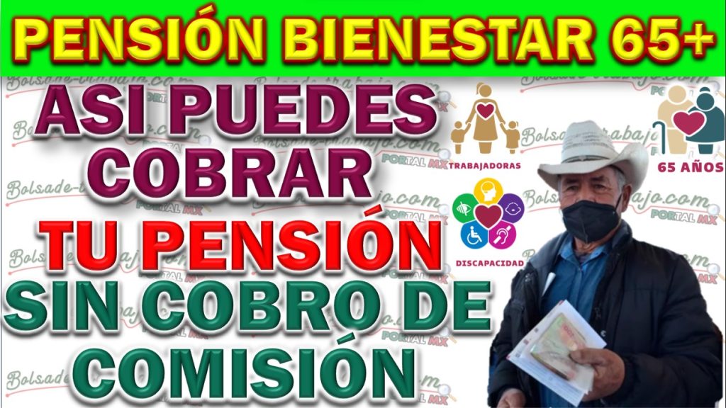 ¿Dónde y Cómo Cobrar la Pensión Bienestar este 2024?