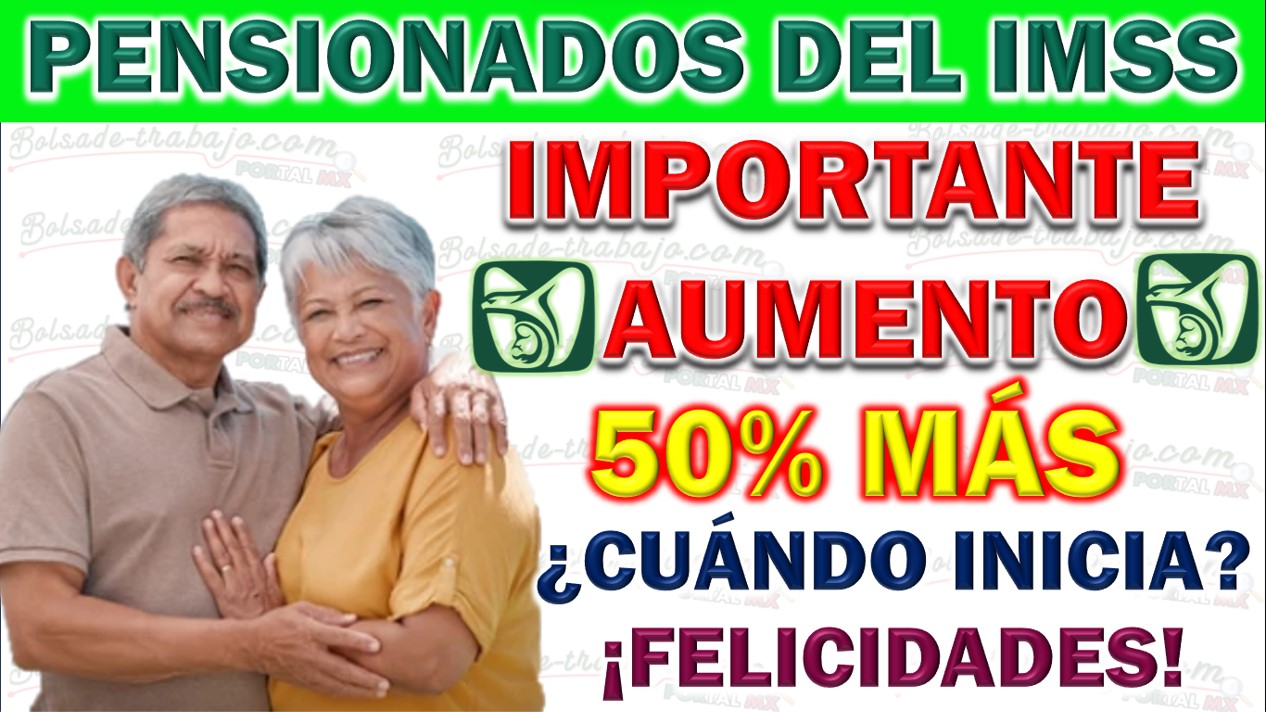 📢 Aumento en la Pensión del IMSS de 50% en el Pago de tu Pensión Adulto Mayor 📅