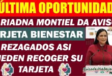 Ariadna Montiel Confirma Ãšltima Oportunidad para Recoger Tarjetas del BienestarÂ 