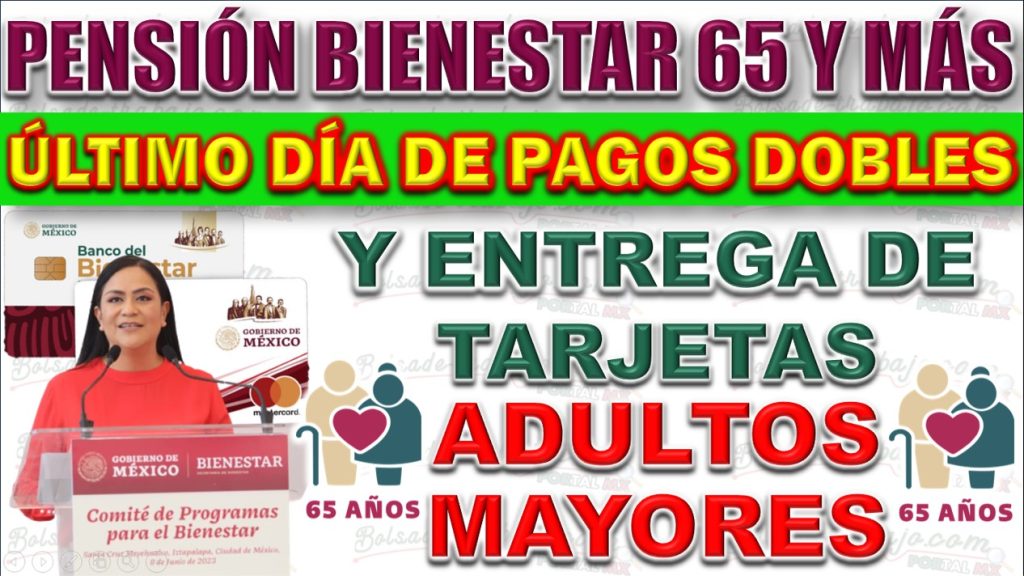 Hoy Último Día de Pagos Adelantados en la Pensión Bienestar Para Adultos Mayorea