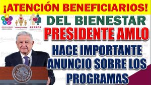 El presidente AMLO da importante noticia sobre la continuidad de los programas.