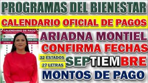 Ariadna Montiel Confirma el Calendario Oficial de Pagos de la Pensión Bienestar: Conoce las Fechas de Pago y Montos