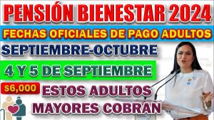 Pensión Bienestar. ¿A que apellidos les toca cobrar este 4 y 5 de septiembre?