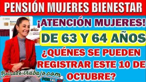 Pensión Mujeres Bienestar. ¿Quiénes se registrarán este jueves 10 de octubre?