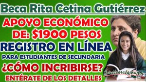 ¿Cómo inscribirse a la Nueva Beca Universal Rita Cetina?