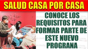 Salud Casa por Casa. ¿Cuáles son los requisitos para aplicar a este nuevo programa?