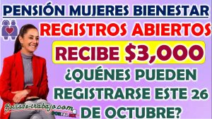 Pensión Mujeres Bienestar. ¿Quiénes pueden registrarse al programa el 26 de octubre?