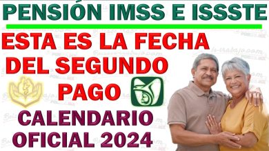 Pensión IMSS e ISSSTE 2024 ¡Esta es la Fecha del Segundo Pago del año 2024! | Calendarios 