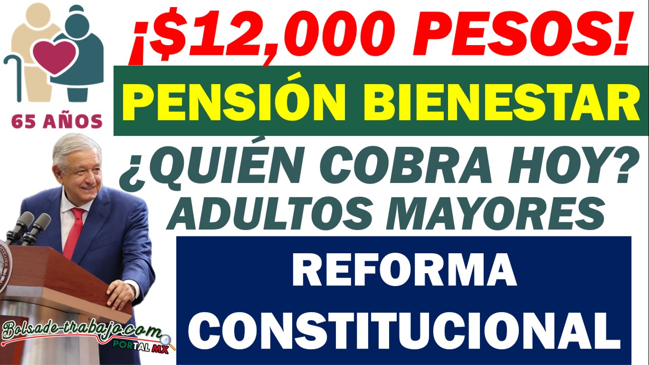 🔴 Nuevos Pagos de la Pensión Bienestar y Reformas Constitucionales Anunciados