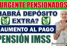 Pensión IMSS ¿Habrá Depósito Extra a Pensionados o Aumento al pago de Pensión IMSS en marzo?