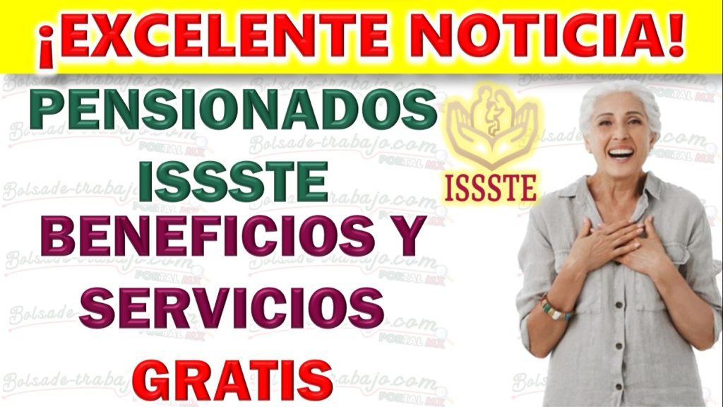 Lista de Beneficios y Servicios Gratuitos con Pensión ISSSTE 2023