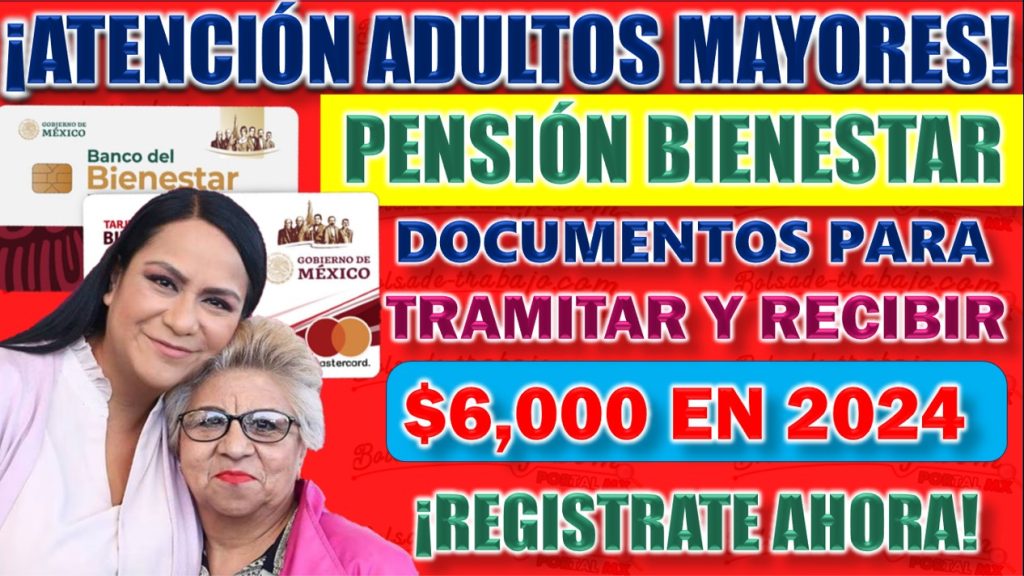 Registro y Documentación para la Pensión Bienestar 