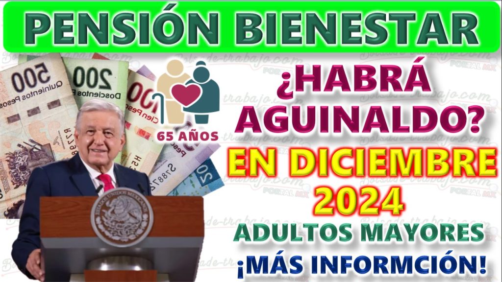 Información Importante Sobre los Aguinaldos en la Pensión Bienestar