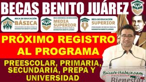 ¿Cuándo comienzan las inscripciones a las Becas Benito Juárez?