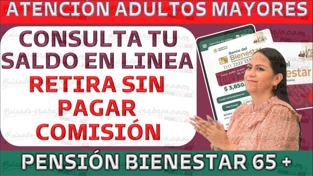 🪪🚨Pensión Bienestar de Esta Manera Puedes Consultar tu Saldo en Línea y Retirar sin Comisión Adulto Mayor