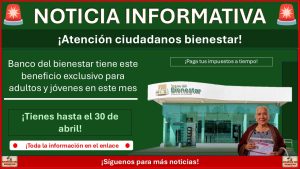 Banco del Bienestar: Este es el beneficio exclusivo para adultos y jóvenes que tendrá vigencia en este mes de abril de 2025