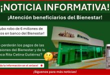 Banco del Bienestar: Roban 6 millones de pesos ¿Se perderán los pagos de las pensiones del Bienestar y Beca Rita Cetina?