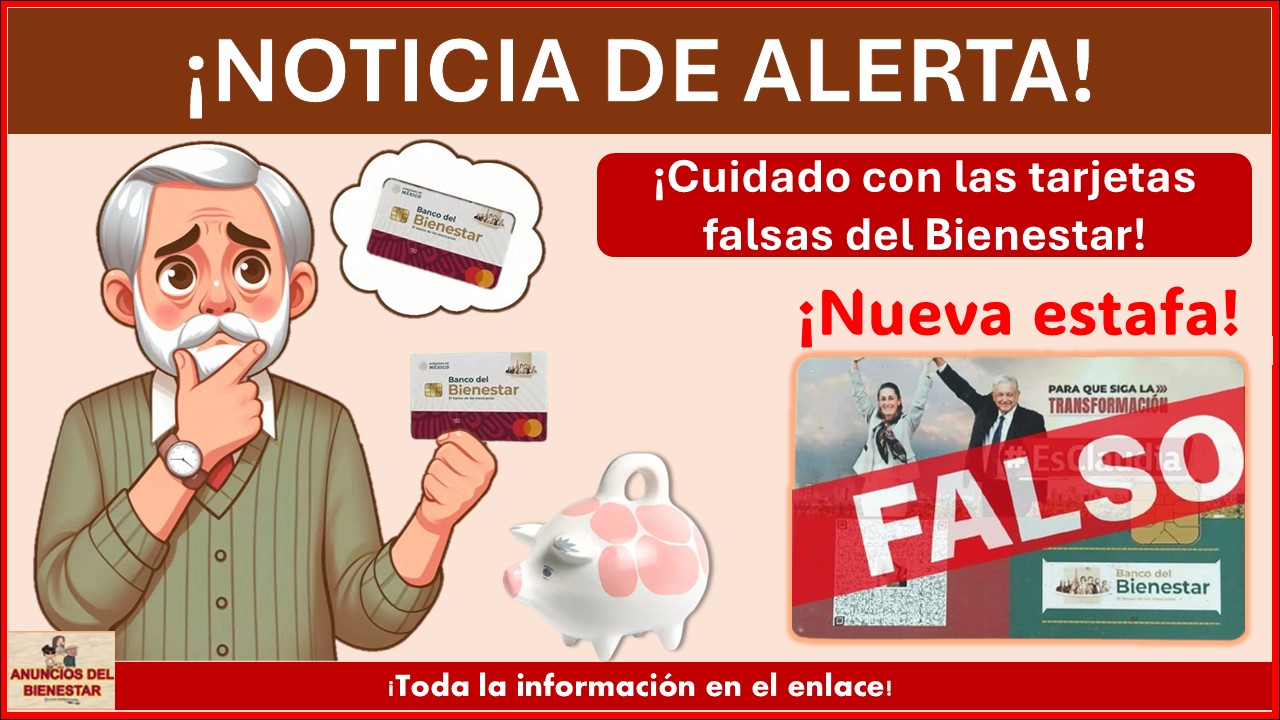 Banco del Bienestar lanza aviso sobre tarjetas falsas del Bienestar, esto se sabe de esta nueva estafa