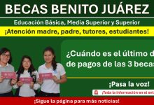 Beca Benito Juárez ¿Cuándo es el último día de pagos?