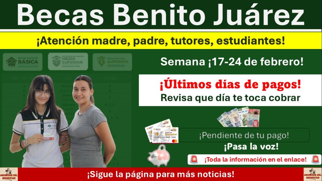 Beca Benito Juárez: Estos alumnos cobran en esta última semana ¡17-24 de febrero!