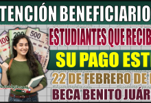 Beca Benito Juárez: Estudiantes que reciben pago este 22 de febrero