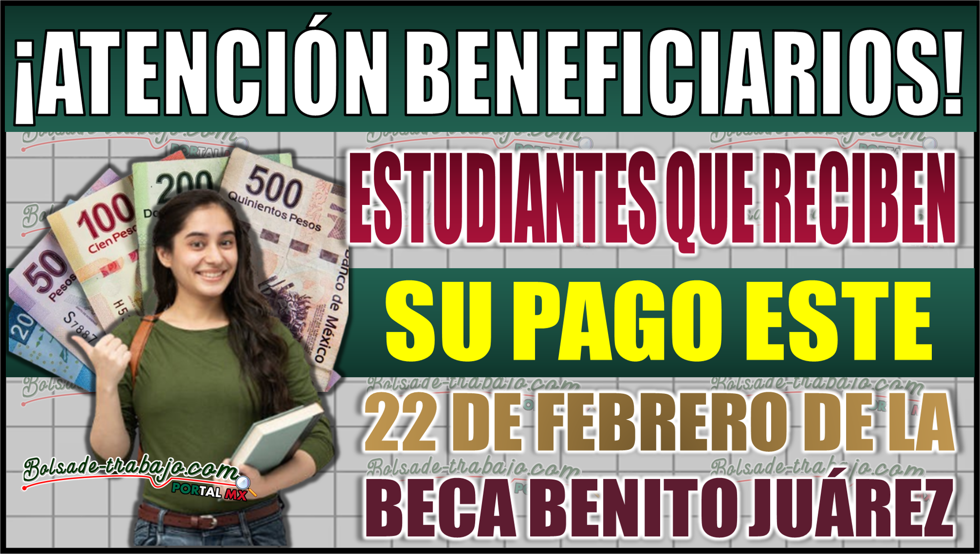 Beca Benito Juárez: Estudiantes que reciben pago este 22 de febrero