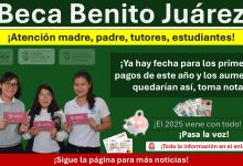 Beca Benito Juárez: ¡Ya hay fecha para los primeros pagos de este año y los aumentos quedarían así, toma nota!