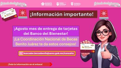 Beca Benito Juárez – Agosto mes de entrega de tarjetas del Banco del Bienestar ¡Sigue estos consejos el día de tu cita!