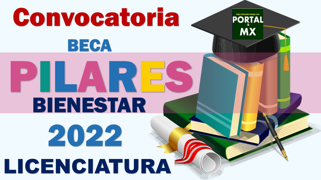 Beca Pilares 2022-2023 Para estudiantes de licenciatura