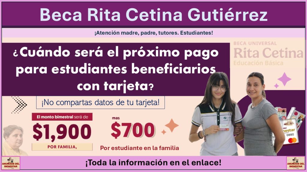 Beca Rita Cetina 2025: ¿Cuándo será el próximo pago para estudiantes beneficiarios con tarjeta?