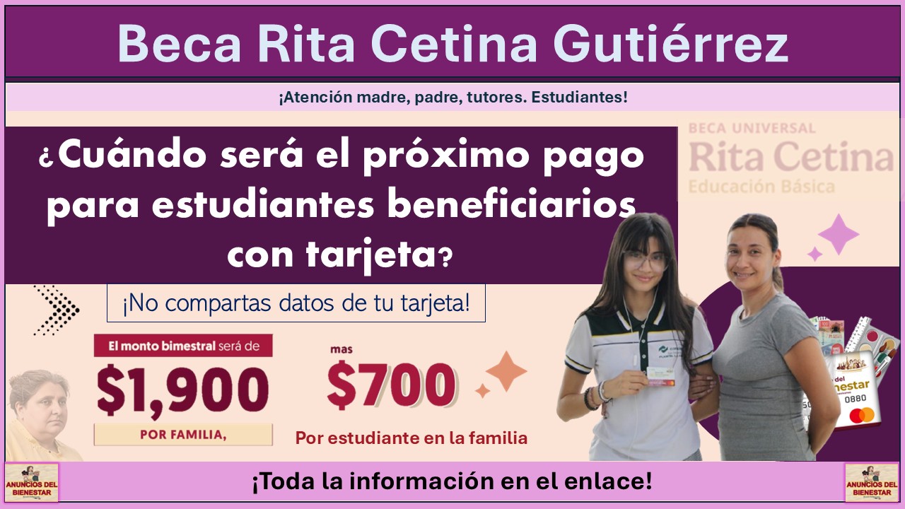 Beca Rita Cetina 2025: ¿Cuándo será el próximo pago para estudiantes beneficiarios con tarjeta?