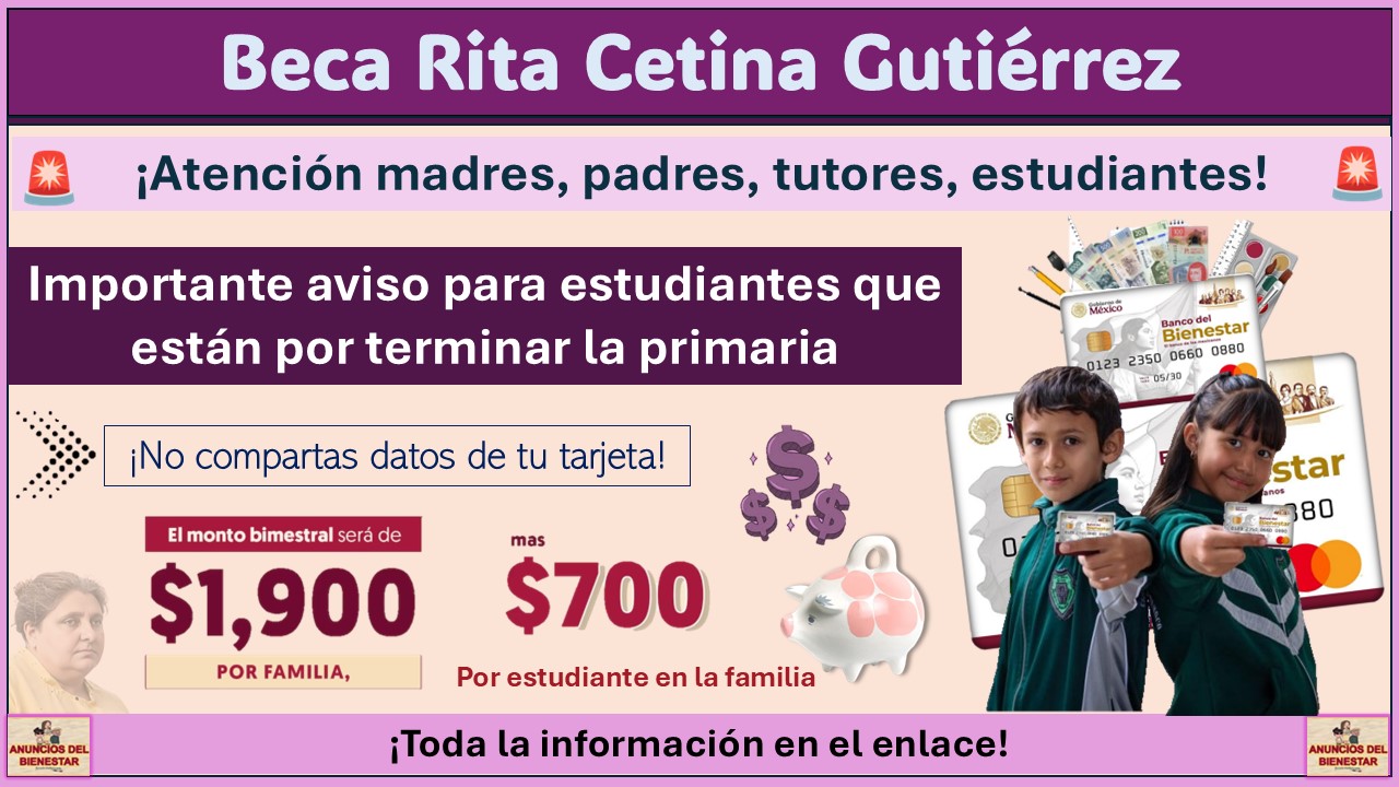Beca Rita Cetina 2025: Importante aviso para estudiantes que están por terminar la primaria 1 Beca Rita Cetina 2025: Importante aviso para estudiantes que están por terminar la primaria
