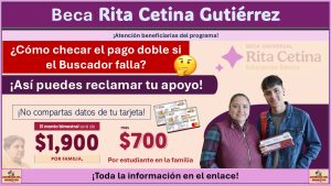 Beca Rita Cetina Gutiérrez: ¿Cómo checar el pago doble si el Buscador falla? ¡Así puedes reclamar tu apoyo!
