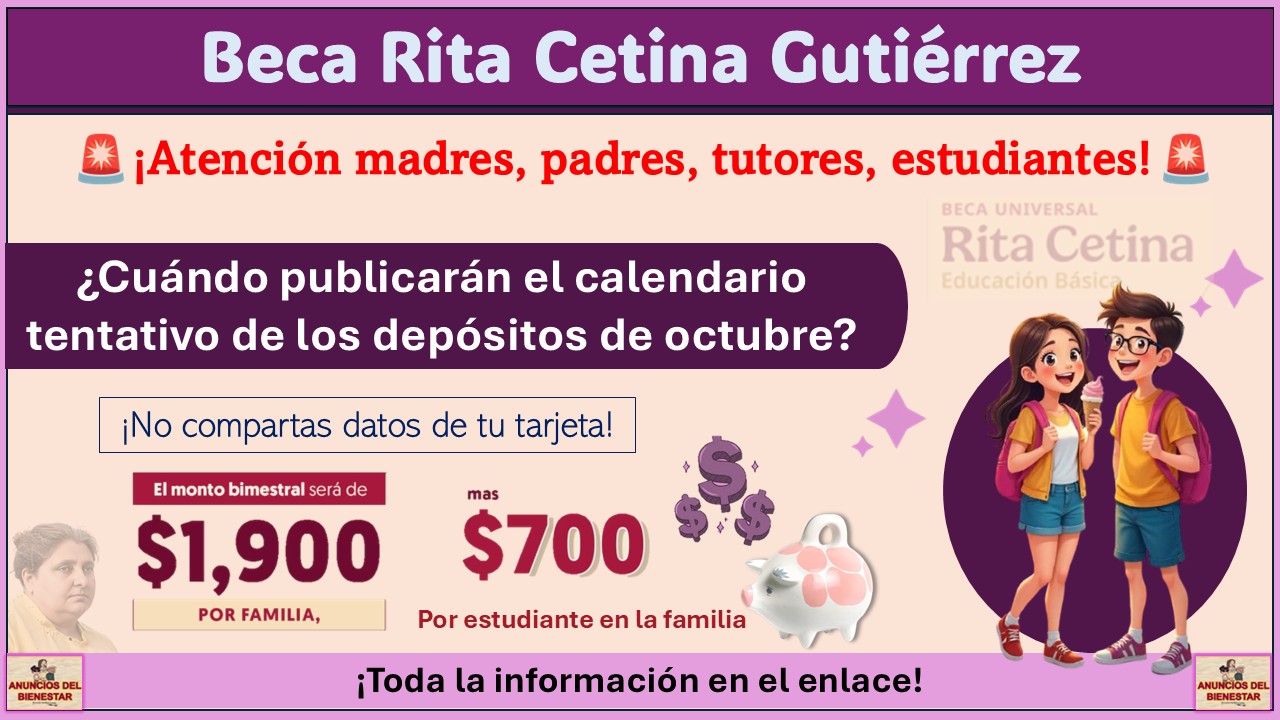 Beca Rita Cetina Gutiérrez: ¿Cuándo publicarán el calendario tentativo de los depósitos de octubre 2025?