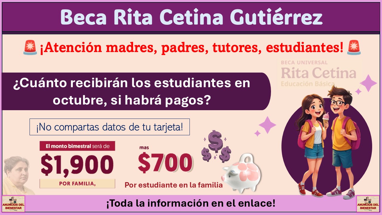 Beca Rita Cetina Gutiérrez: ¿Cuánto recibirán los estudiantes en octubre, si habrá pagos?