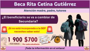 Beca Rita Cetina Gutiérrez: ¿El beneficiario se va a cambiar de Secundaria y no está incorporada a la SEP? ¡Necesitas saber esto!